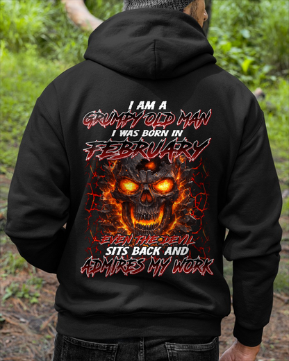FEBRUARY SHIRT – I AM A GRUMPY OLD MAN, I WAS BORN IN FEBRUARY, EVEN THE DEVIL SITS BACK AND ADMIRES MY WORK – KATE02 (SKU26T-01283-02)