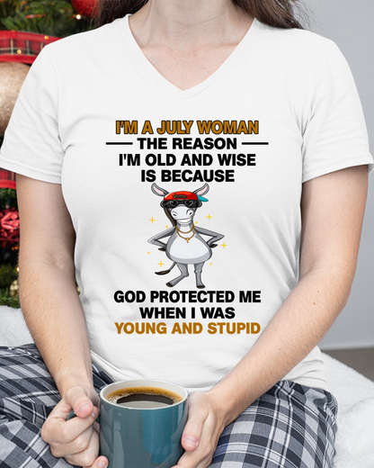JULY WOMAN SHIRT – Old And Wise Because God Protected Me – Birthday Gift Idea (SKU2604-325-07)