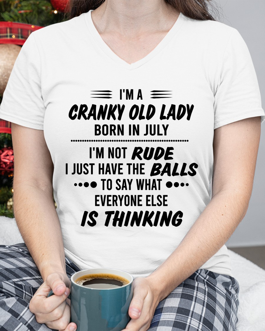 JULY – Cranky Old Lady “Not Rude Just Honest” Shirt – Funny Birthday Gift for Women (SKU2604-128-07)