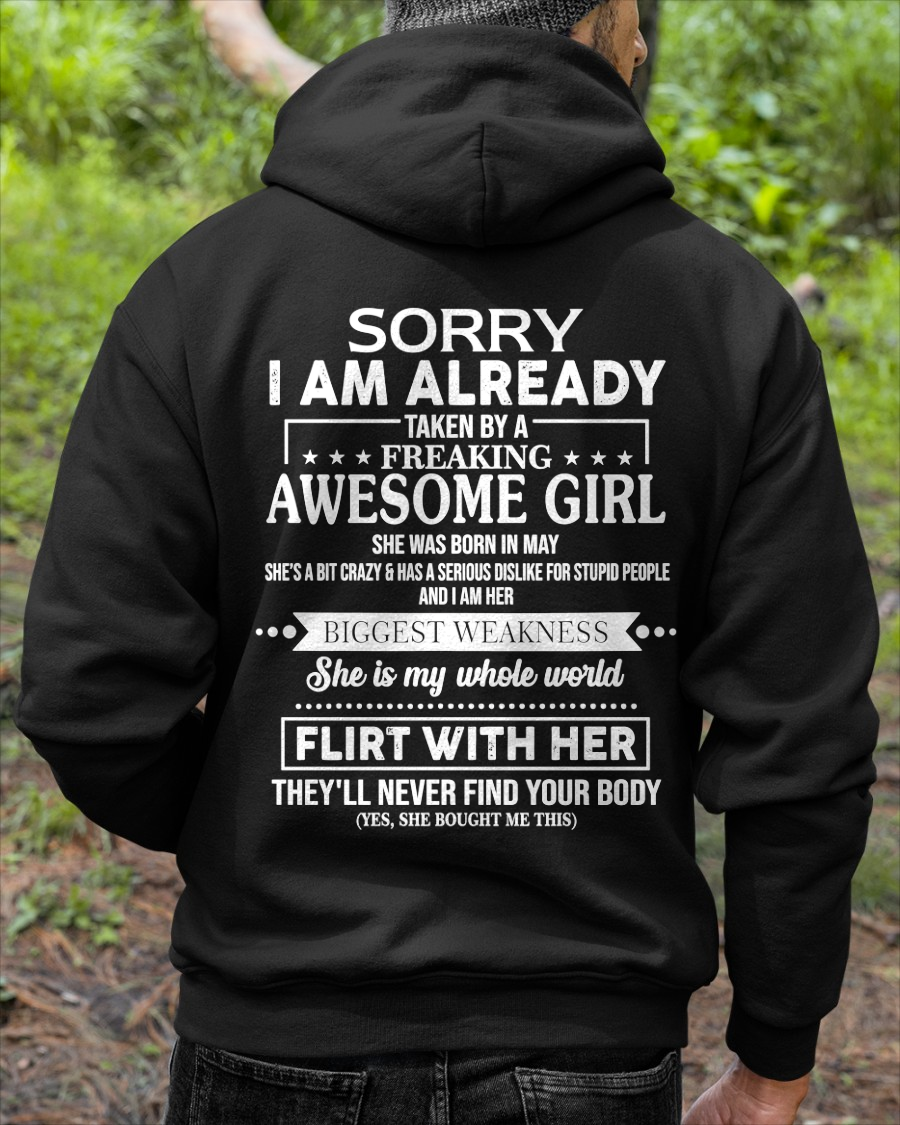 MAY SHIRT – Sorry I’m Already Taken by a Freaking Awesome Girl, She Is My Whole World, Flirt With Her They’ll Never Find Your Body – From Wife To Husband – KATE05 (SKU2602-49-05)