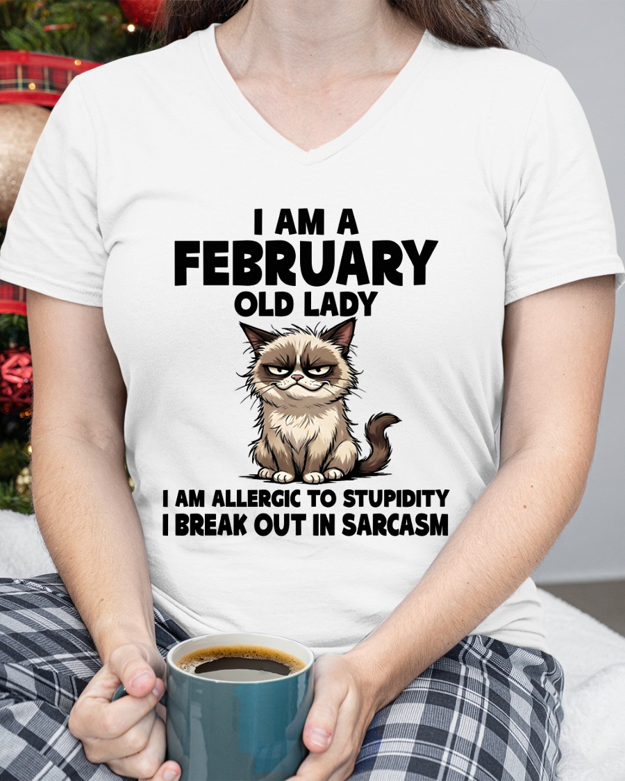 FEBRUARY – January Old Lady Sarcasm Cat Shirt – Funny Birthday Gift for Women (SKU2604-177-02)