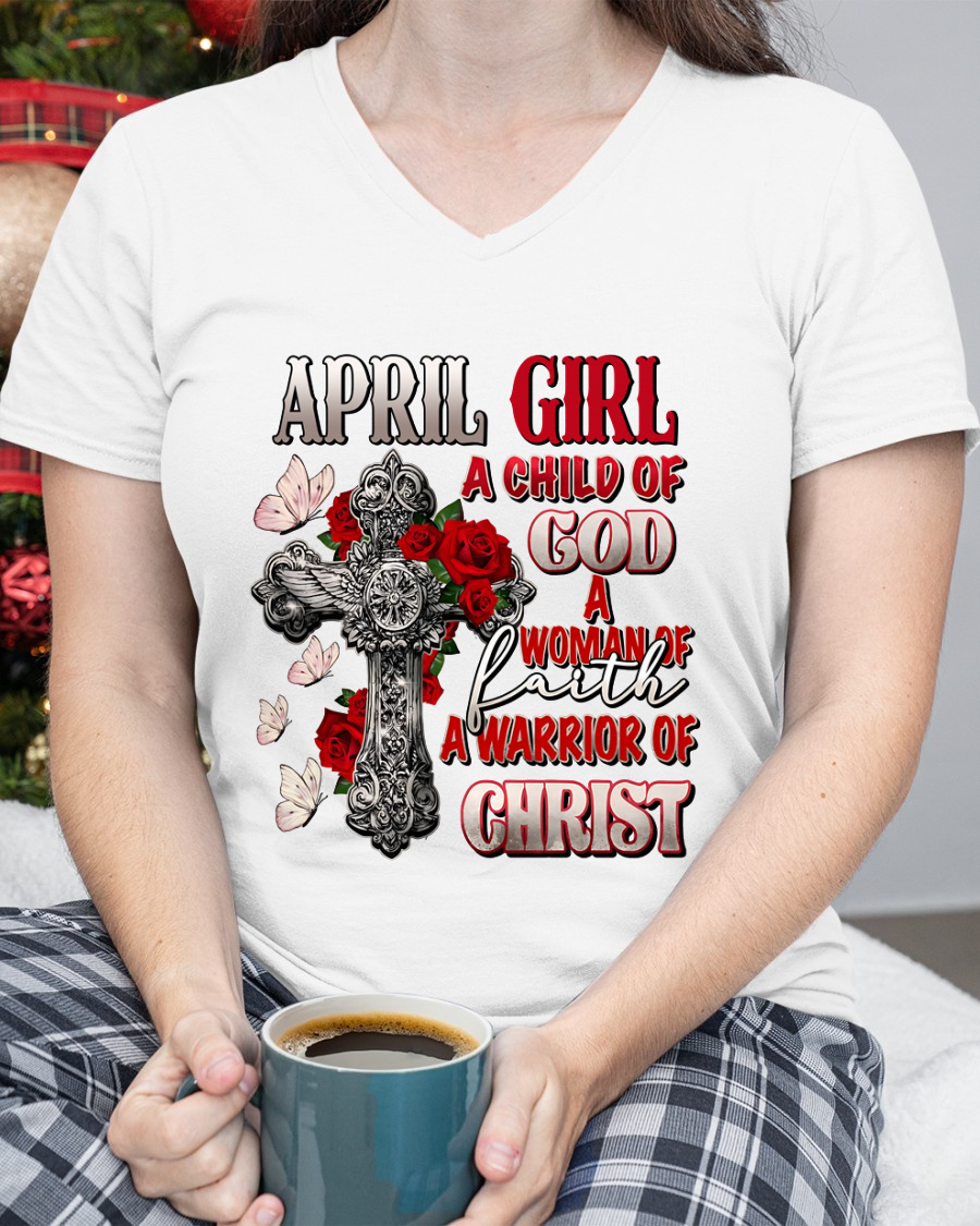 APRIL – Girl Child Of God Shirt – Faith Gift for Women (SKU2604-185-04)