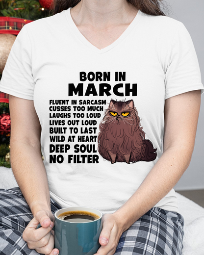 MARCH – Born In March Fluent In Sarcasm Deep Soul No Filter – Funny Cat Shirt – Birthday Gift For Women Girl (SKU2603-257-03)