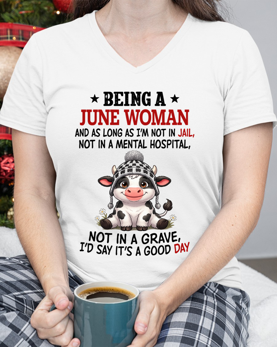 JUNE WOMAN SHIRT – Good Day Not In Jail – Birthday Gift (SKU2604-286-06)