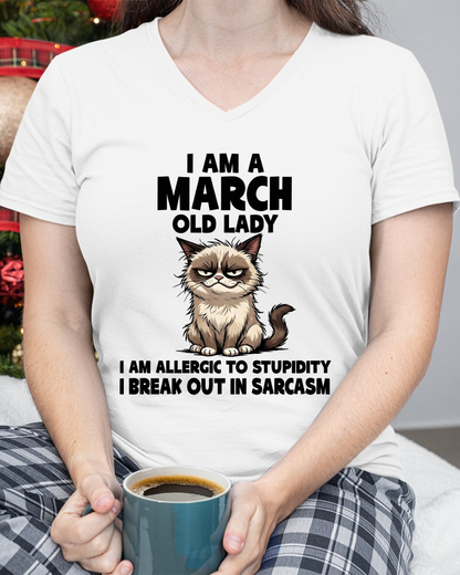 MARCH – January Old Lady Sarcasm Cat Shirt – Funny Birthday Gift for Women (SKU2604-177-03)
