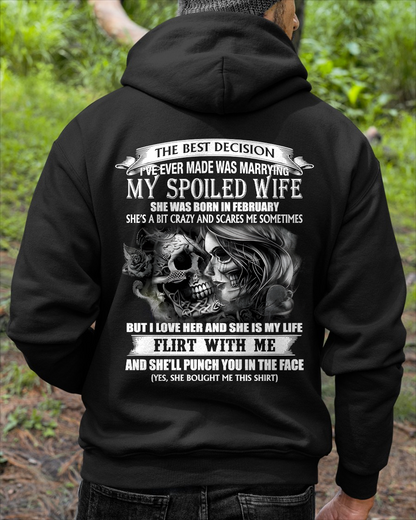 FEBRUARY SHIRT – The Best Decision I’ve Ever Made Was Marrying My Spoiled Wife, Flirt With Me And She’ll Punch You In The Face – FUNNY SHIRT – FROM WIFE TO HUSBAND – KATE12 (SKU26T-01243-02)
