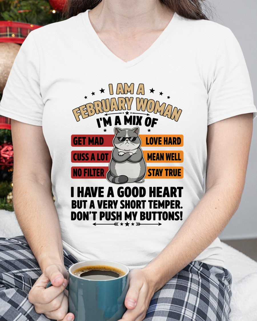 FEBRUARY WOMAN SHIRT – Mix Personality No Filter – Birthday Gift (SKU2604-277-02)