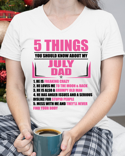 JULY DAD TO DAUGHTER SHIRT – 5 Things You Should Know About My July Dad – Protective Dad Gift from Father to Daughter (SKU2604-46-07)