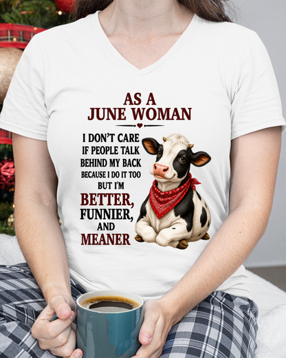 JUNE WOMAN SHIRT – I Don’t Care If People Talk Behind My Back – Funny Attitude Birthday Gift For Women (SKU2605-48-06)