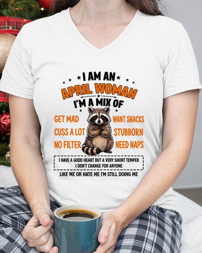 APRIL WOMAN – Funny Raccoon Mix Personality Birthday Shirt Gift for Women (SKU2605-13-04)
