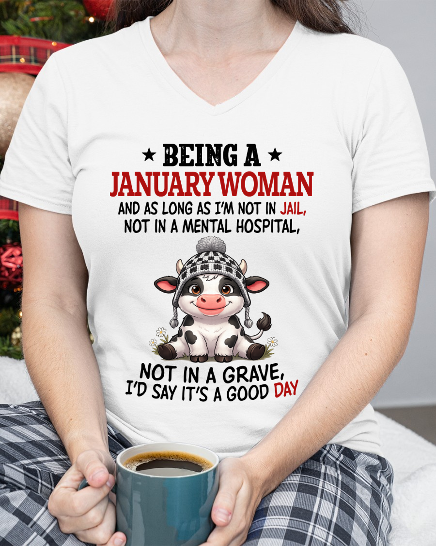 JANUARY WOMAN SHIRT – Good Day Not In Jail – Birthday Gift (SKU2604-286-01)