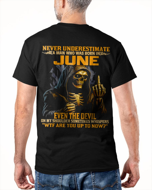 NEVER UNDERESTIMATE A MAN WHO WAS BORN IN JUNE - KATE06 male (SKU12-276-06)