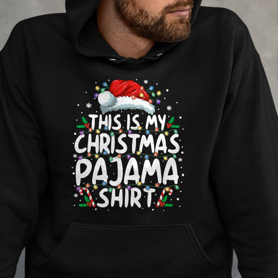 This Is My Christmas Pajama Shirt Funny Xmas PJs Men Women T-Shirt - Christmas Unisex T-Shirt/Hoodie/Sweatshirt - HNDS00