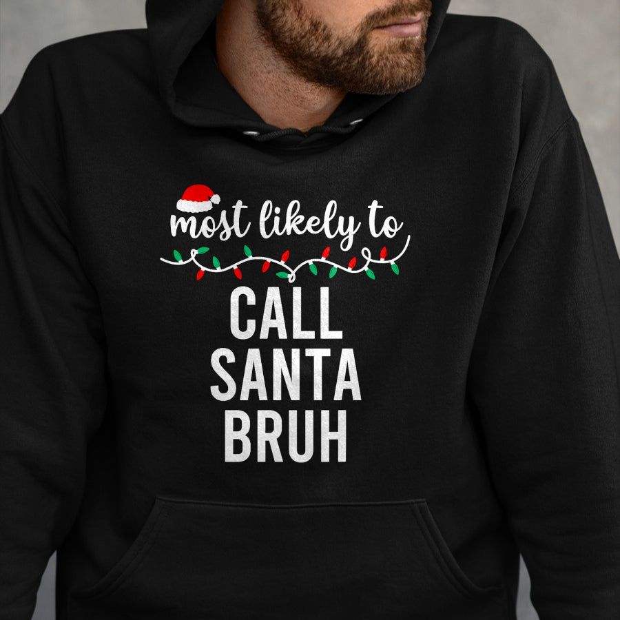 Most Likely To Christmas Shirt Matching Family Pajamas Funny T-Shirt - Christmas Unisex T-Shirt/Hoodie/Sweatshirt - HNDS00