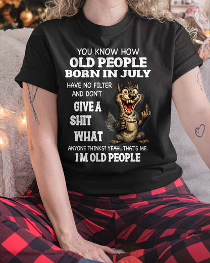 JULY OLD PEOPLE WOLF SHIRT – I’m Old People – No Filter Give A Shit Funny Gift For Men Women (SKU2605-94-07)