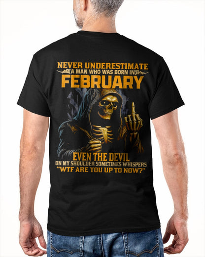 NEVER UNDERESTIMATE A MAN WHO WAS BORN IN FEBRUARY - KATE02 male (SKU12-276-02)