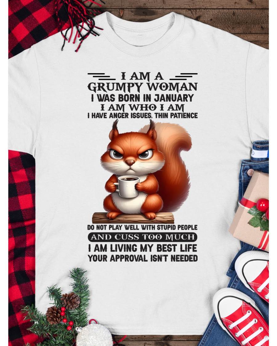 I AM A GRUMPY WOMAN, I WAS BORN IN JANUARY - KATE01 - FMA (SKU09-07-01)