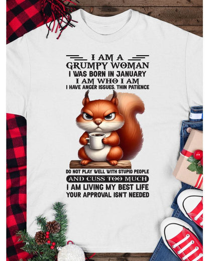 I AM A GRUMPY WOMAN, I WAS BORN IN JANUARY - KATE01 - FMA (SKU09-07-01)