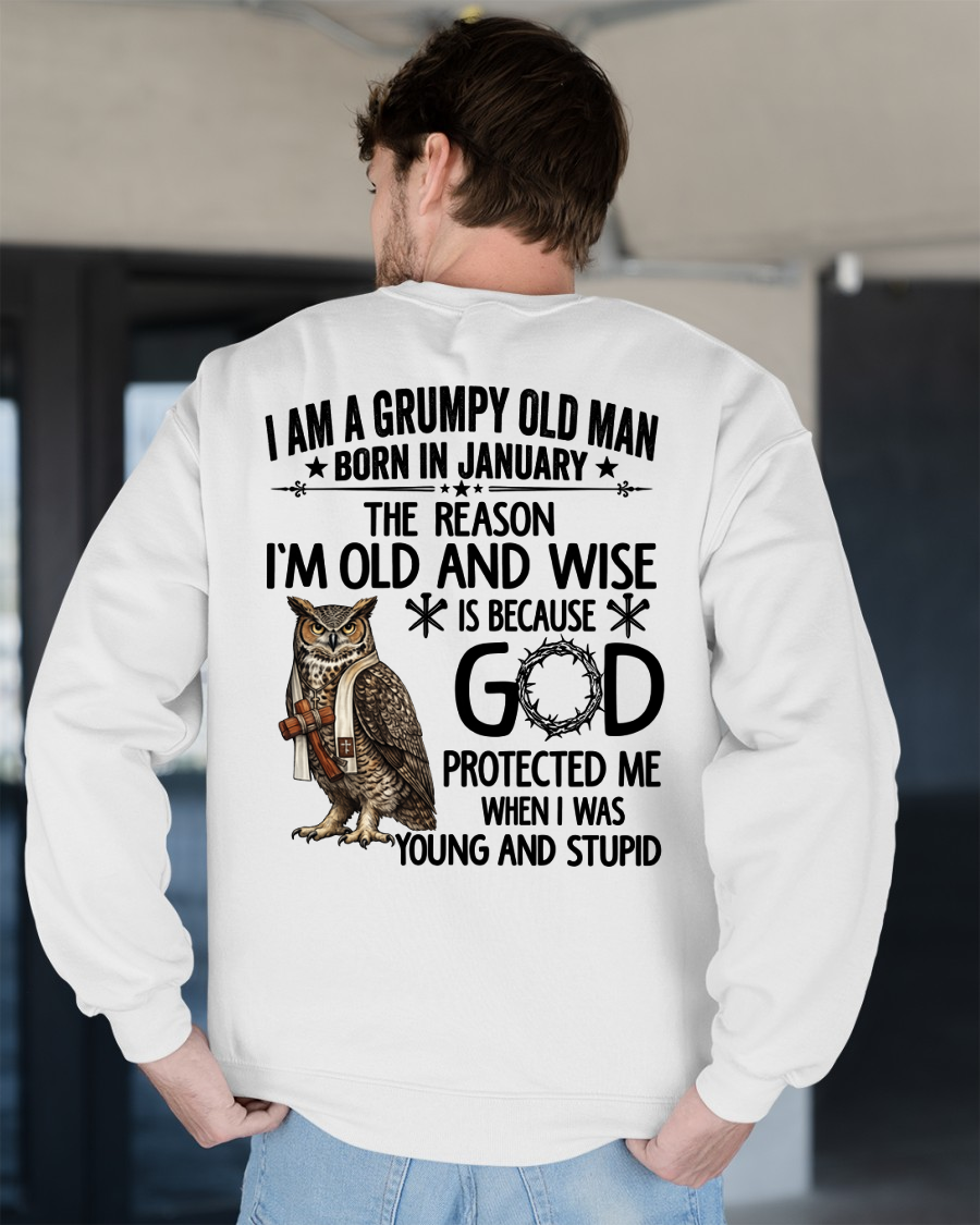 JANUARY GRUMPY OLD MAN SHIRT – Born In January God Protected Me – Birthday Gift for Men (SKU2604-266-01)