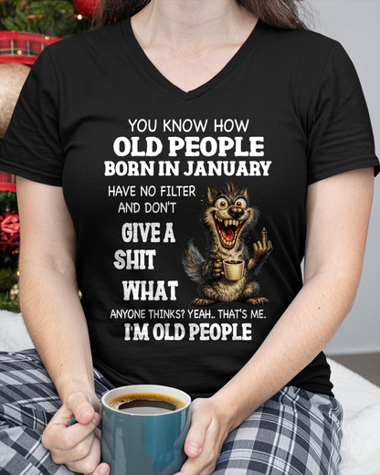 JANUARY OLD PEOPLE WOLF SHIRT – I’m Old People – No Filter Give A Shit Funny Gift For Men Women (SKU2605-94-01)