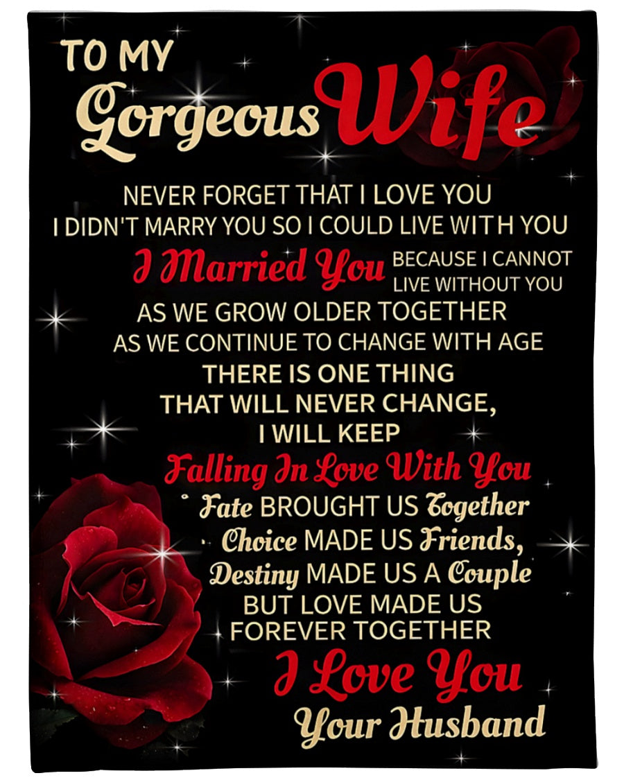 Special Gift For My Gorgeous Wife Blanket – “Never Forget That I Love You” – I Love You Forever – From Husband (SKU2602-02)