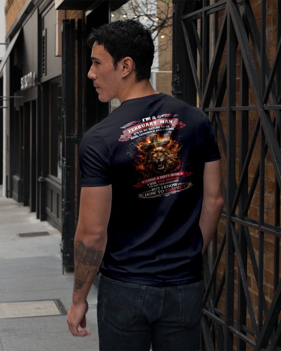 FEBRUARY - KIND AND LOVING ARE MY NATURE - PREMIUM DTG PRINT BIRTHDAY T-SHIRT FOR MEN - KATE02 (SKU26T-01-31-02)