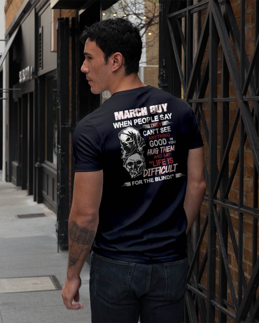 MARCH - HUG THEM AND SAY... - BIRTHDAY T-SHIRT FOR MEN - KATE03 (SKU12-253-03)