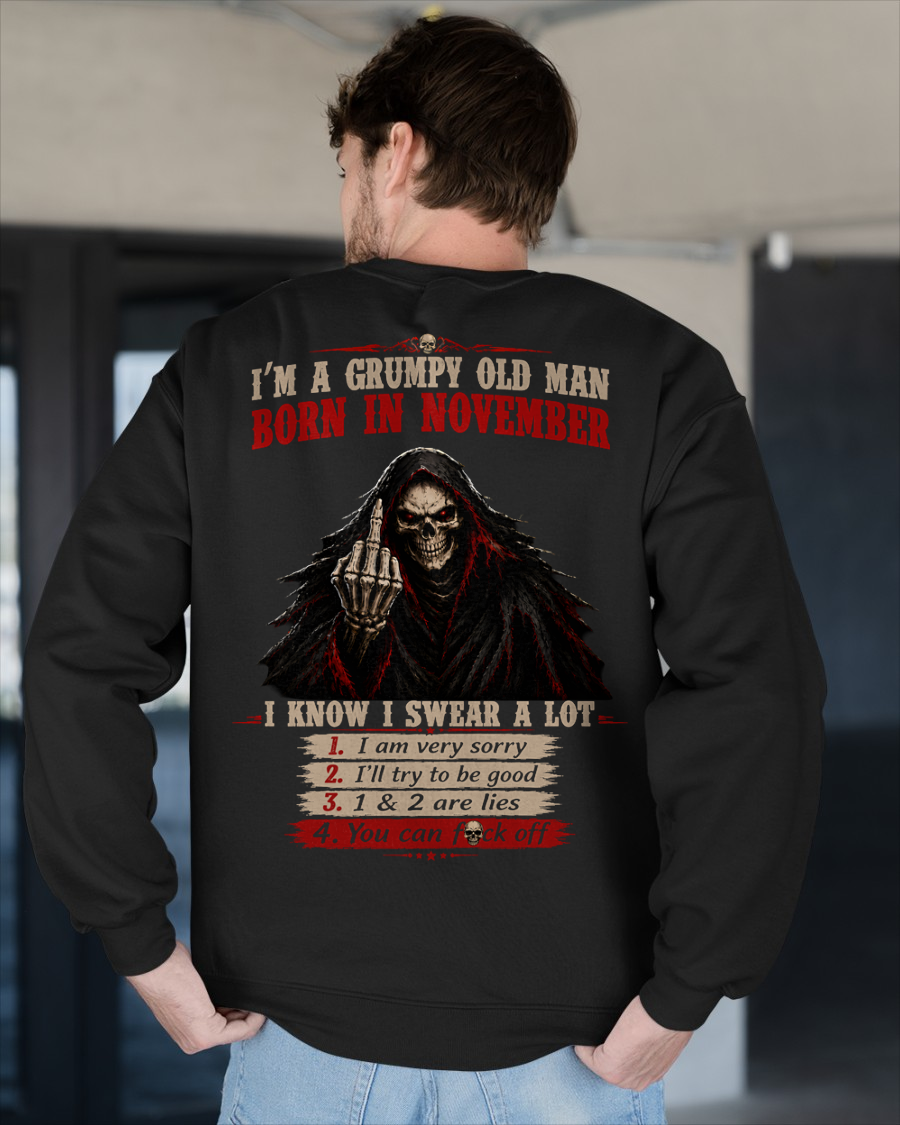 NOVEMBER GRUMPY OLD MAN SHIRT – I Know I Swear A Lot – Skull Funny Birthday Gift For Men (SKU2605-102-11)