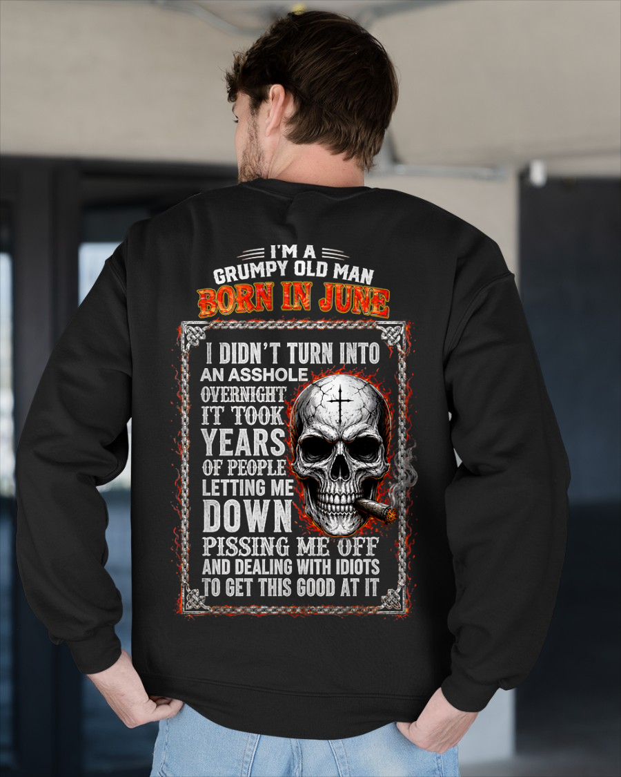 JUNE MAN SHIRT - Grumpy Old Man Born In June - Funny Gift For Yourself - KATE06 (SKU2608-437-06)