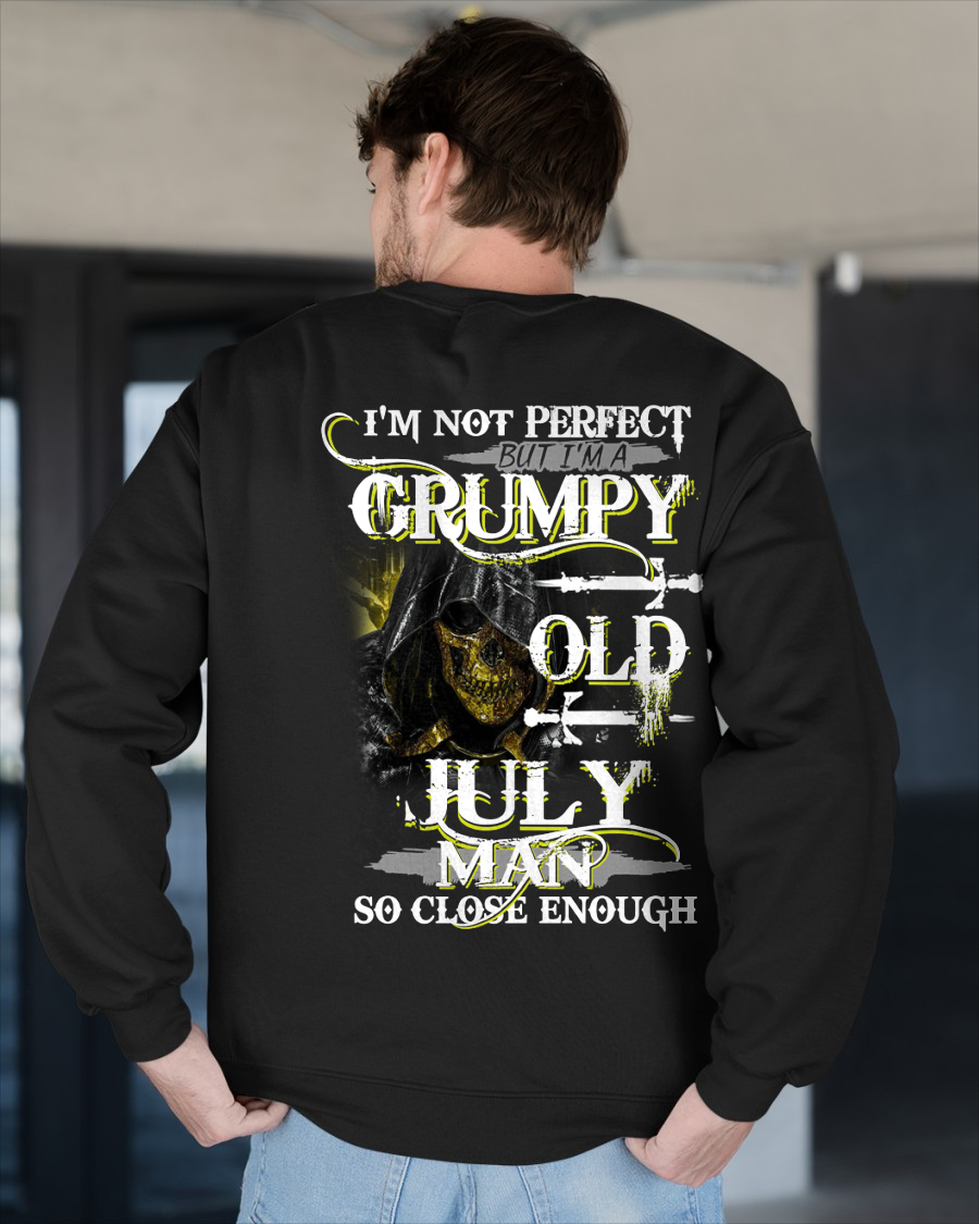 JULY SHIRT – I’m Not Perfect But I’m A Grumpy Old July Man – So Close Enough – KATE07 (SKU26T-01242-07)