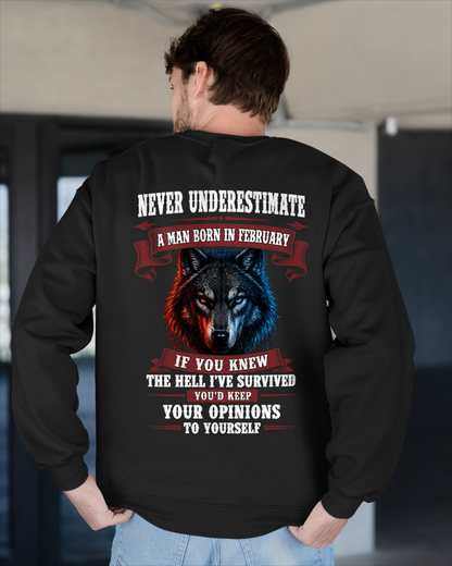 FEBRUARY - Never Underestimate A Man Born In February Wolf - Funny Gift For Men (SKU2608-03-02)