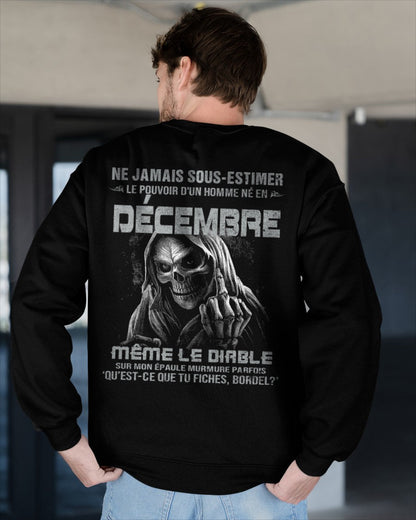 NE JAMAIS SOUS-ESTIMER LE POUVOIR D'UN HOMME NÉ EN DÉCEMBRE Fr12 male (SKU08-61-12)