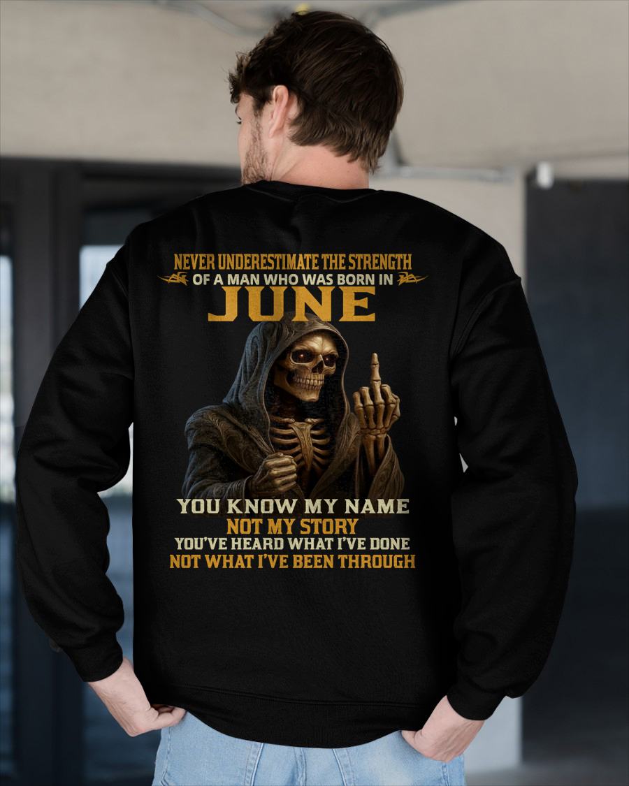 JUNE - NEVER UNDERESTIMATE - BIRTHDAY T-SHIRT FOR MEN - KATE06 (SKU26T-01-06-06)