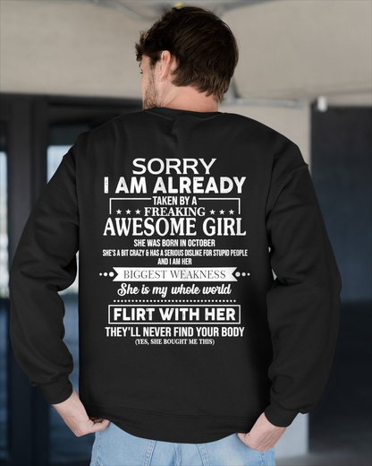 OCTOBER SHIRT – Sorry I’m Already Taken by a Freaking Awesome Girl, She Is My Whole World, Flirt With Her They’ll Never Find Your Body – From Wife To Husband – KATE10 (SKU2602-49-10)