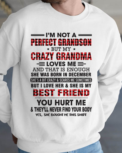 DECEMBER - I’M NOT A PERFECT GRANDSON BUT MY CRAZY GRANDMA LOVES ME AND THAT IS ENOUGH - FROM GRANDMA - KATE12 (SKU10-167-12)