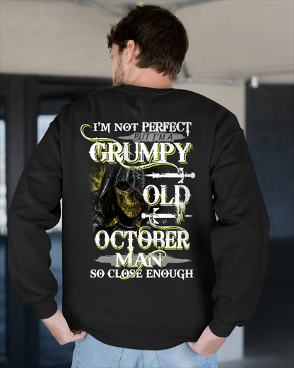 OCTOBER SHIRT – I’m Not Perfect But I’m A Grumpy Old October Man – So Close Enough – KATE10 (SKU26T-01242-10)