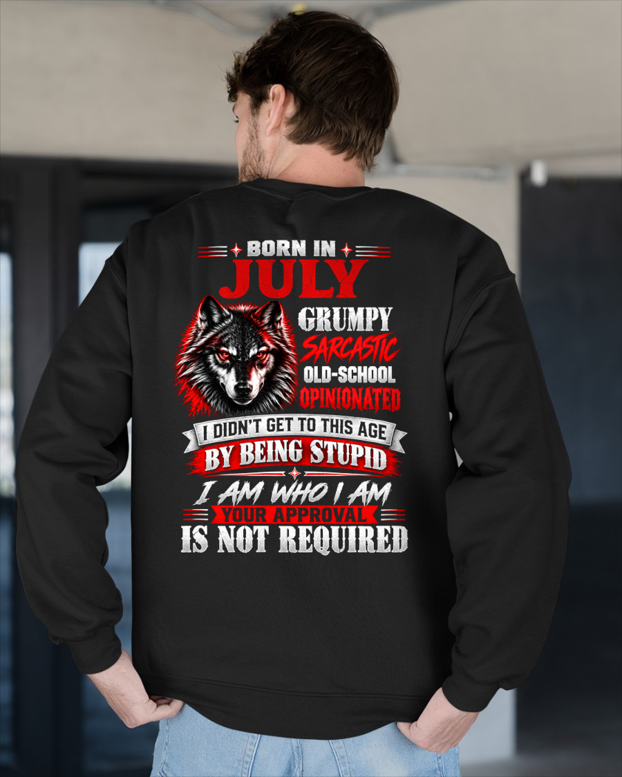 JULY - Born In July, Grumpy Sarcastic & Your Approval Is Not Required - Gift For Men - KATE07 (SKU2610-32-07)