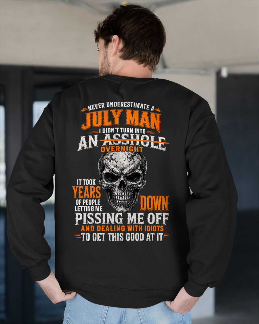 JULY SHIRT - Never Underestimate A July Man - Funny Gift For Yourself - KATE07 (SKU2608-509-07)