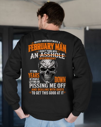 FEBRUARY SHIRT - Never Underestimate A February Man - Funny Gift For Yourself - KATE02 (SKU2608-509-02)