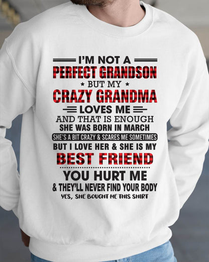 MARCH - I’M NOT A PERFECT GRANDSON BUT MY CRAZY GRANDMA LOVES ME AND THAT IS ENOUGH - FROM GRANDMA - KATE03 (SKU10-167-03)