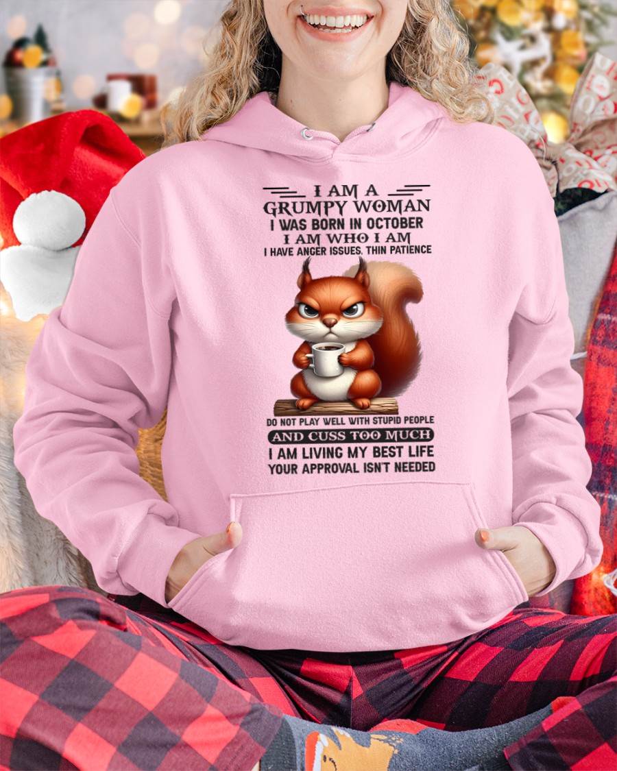 I AM A GRUMPY WOMAN, I WAS BORN IN OCTOBER - KATE10 - FMA (SKU09-07-10)
