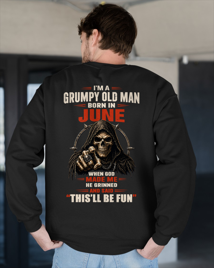 JUNE - Grumpy Old Man Born In June - Funny Skull T-Shirt (SKU2607-263-06)