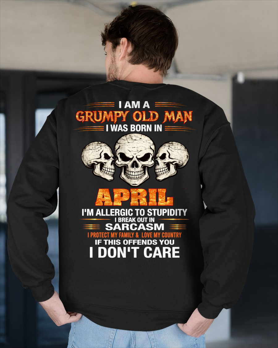 APRIL – I Am A Grumpy Old Man Born In April Skull Sarcasm Shirt, Funny Gift For Men, Birthday Gift Idea (SKU2603-242-04)