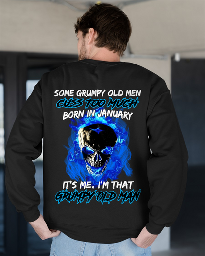 JANUARY MEN SHIRT – Some Grumpy Old Men Cuss Too Much Born In January It’s Me I’m That Grumpy Old Man (SKU2602-191-01)