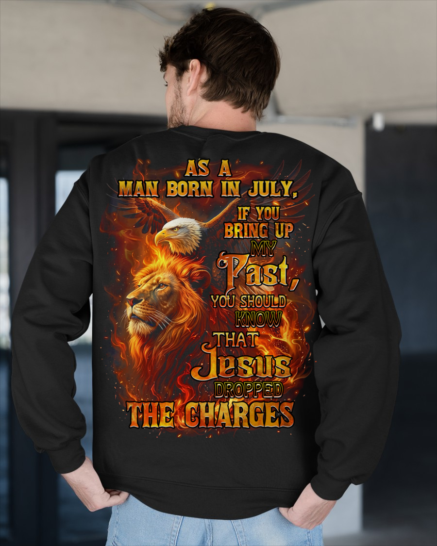 JULY – July Men's Shirt As A Man Born In July If You Bring Up My Past You Should Know That Jesus Dropped The Charges (SKU2602-199-07)