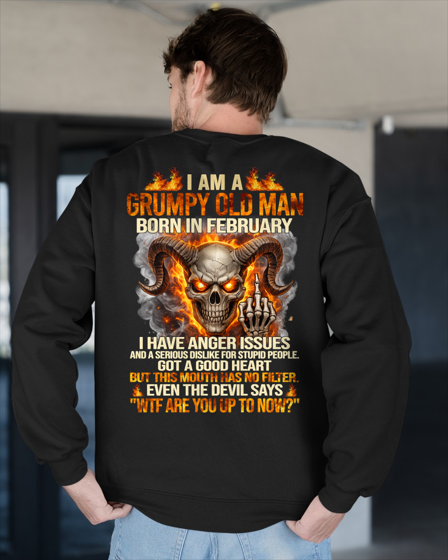 FEBRUARY SHIRT – I Am A Grumpy Old Man Born In February – Anger Issues & No Filter – Funny Skull Shirt – KATE02 (SKU2602-113-02)