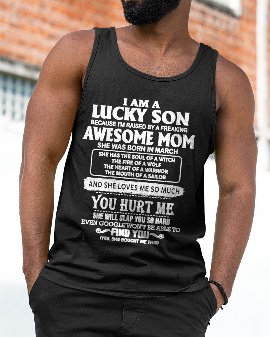 MARCH – Lucky Son Raised By Awesome Mom – From Mom To Son Gift – Birthday Gift For Son – Family Shirt (SKU2603-249-03)