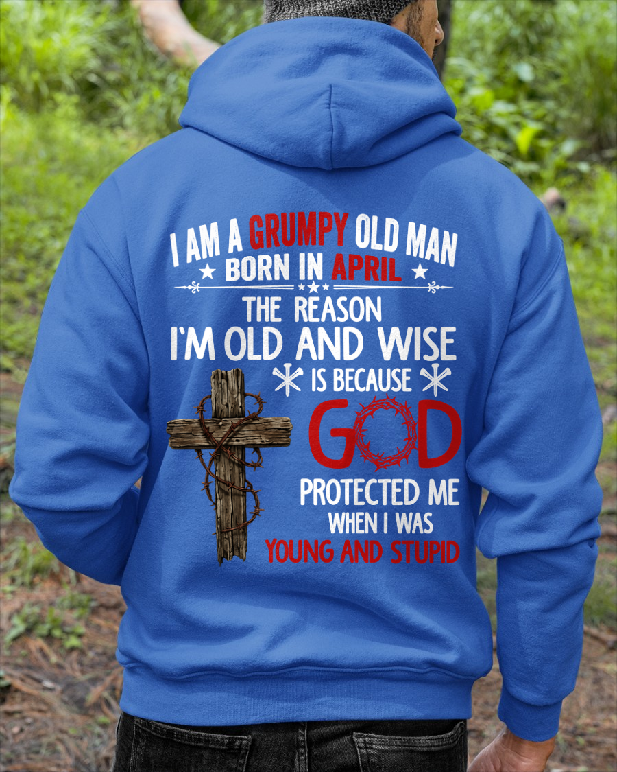 APRIL – Grumpy Old Man Born In April Shirt – Faith Gift for Dad Grandpa Husband (SKU2604-219-04)