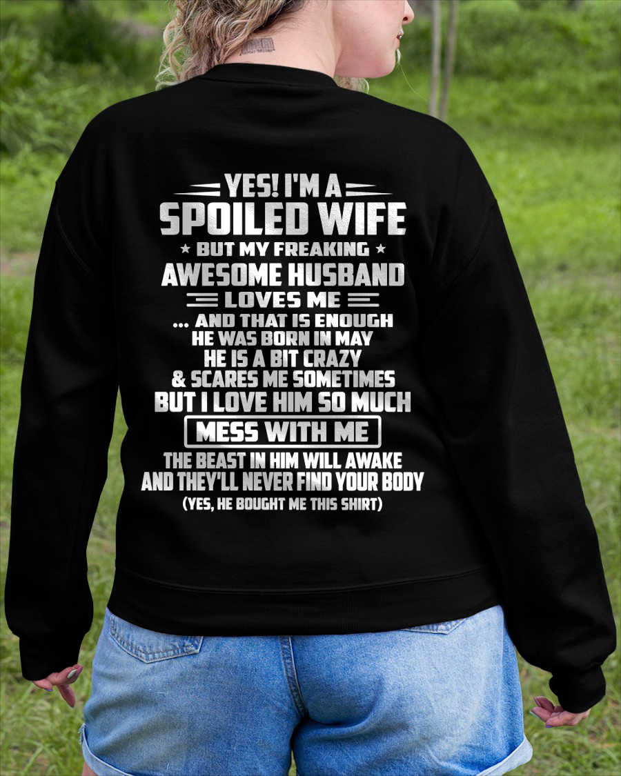 MAY - Yes! I'm A Spoiled Wife, But My Freaking Awesome Husband Loves Me - Perfect Gift For Wife - FROM HUSBAND TO WIFE - KATE05 (SKU2609-264-05)