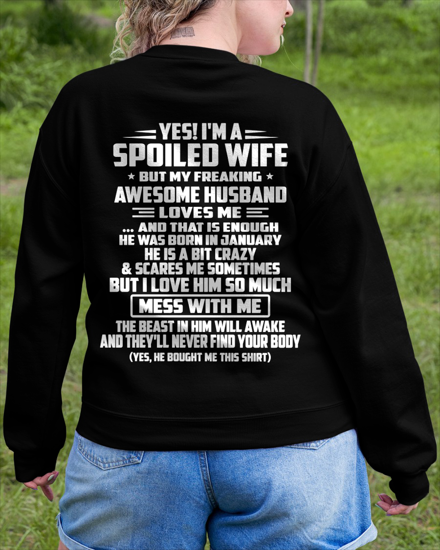 JANUARY - Yes! I'm A Spoiled Wife, But My Freaking Awesome Husband Loves Me - Perfect Gift For Wife - FROM HUSBAND TO WIFE - KATE01 (SKU2609-264-01)